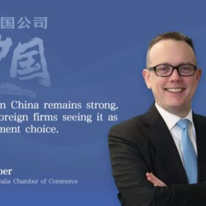 AustCham Chair Highlights China’s Strategic Role in Australia’s Global Trade Strategy